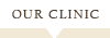 Our Clinic